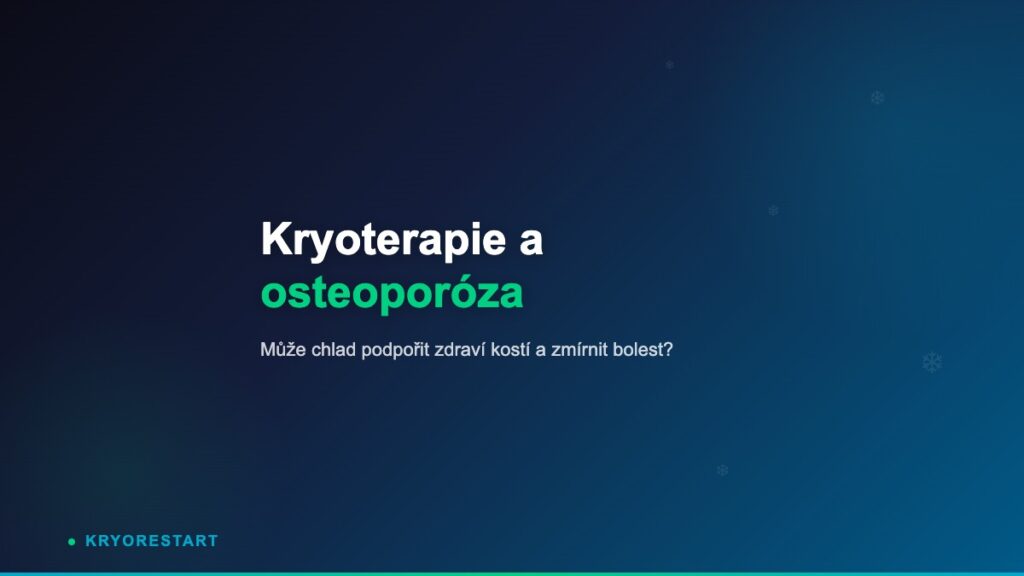 Kryoterapie a osteoporóza – jak chlad podporuje zdraví kostí