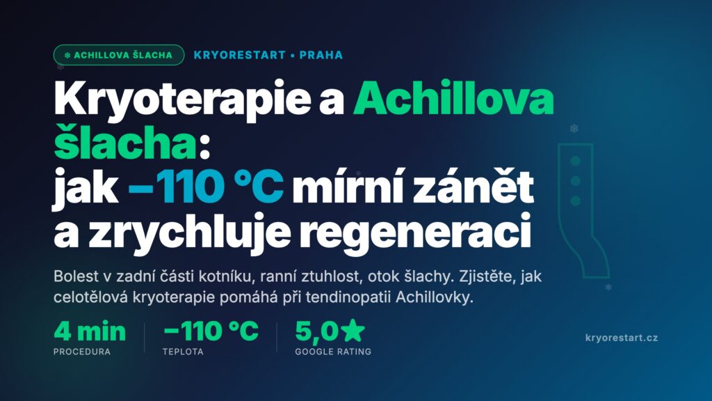 Kryoterapie a Achillova šlacha – jak chlad −110 °C pomáhá při zánětu a regeneraci