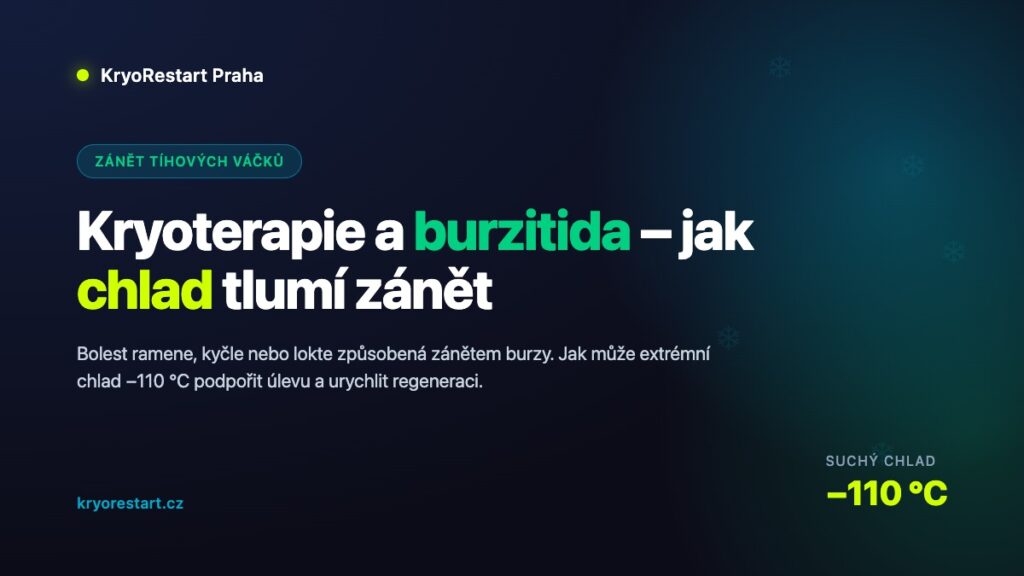 Kryoterapie a burzitida – jak chlad −110 °C tlumí zánět tíhových váčků v rameni, kyčli a lokti