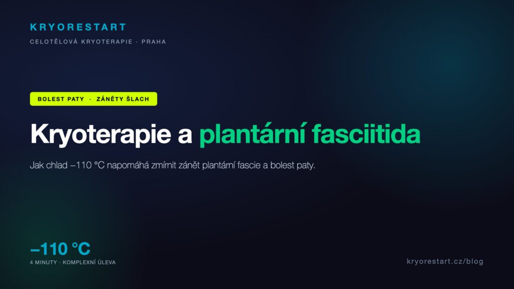 Kryoterapie a plantární fasciitida – jak chlad pomáhá s bolestí paty