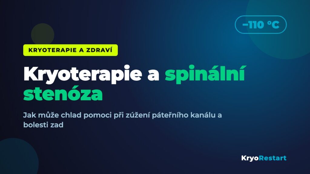 Kryoterapie a spinální stenóza – jak chlad pomáhá při zúžení páteřního kanálu