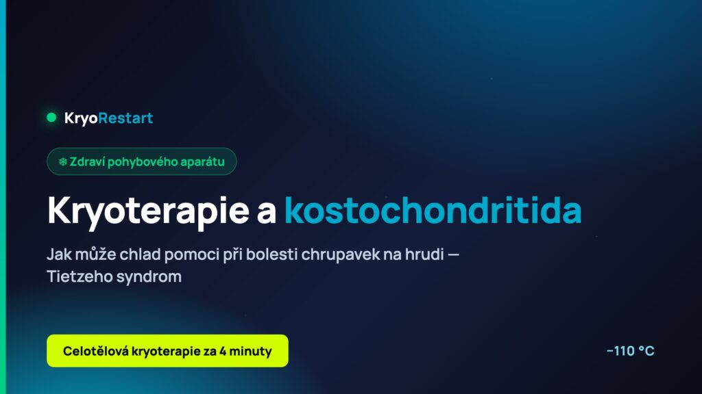 Kryoterapie a kostochondritida – jak chlad pomáhá při bolesti chrupavek na hrudi (Tietzeho syndrom)