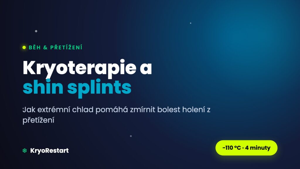 Kryoterapie a shin splints – úleva od bolesti holení z přetížení