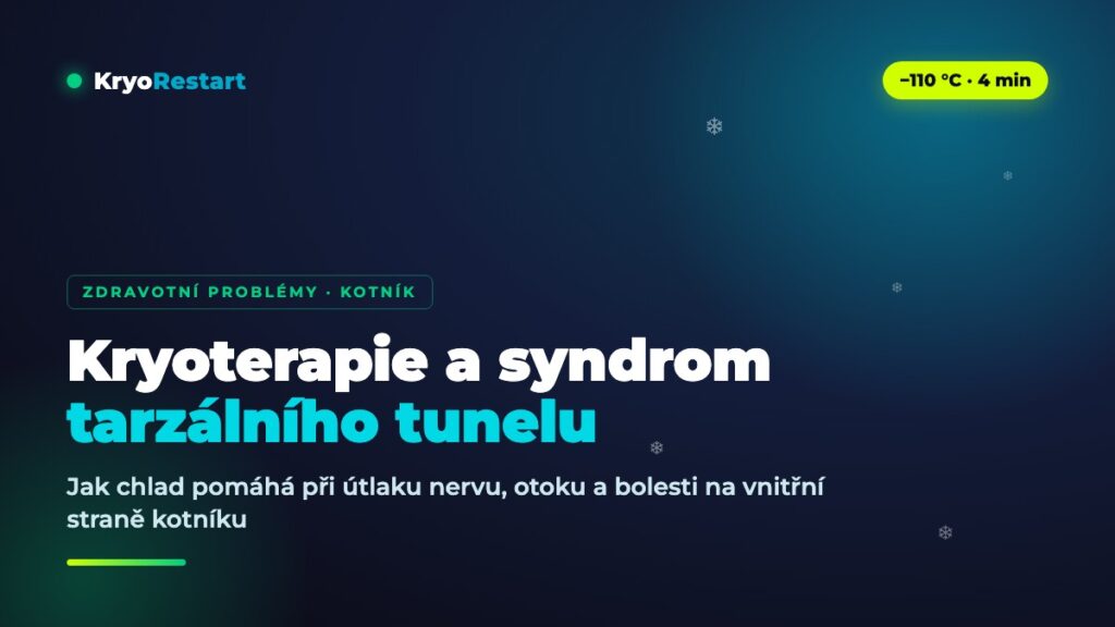 Kryoterapie a syndrom tarzálního tunelu – úleva při útlaku nervu v kotníku