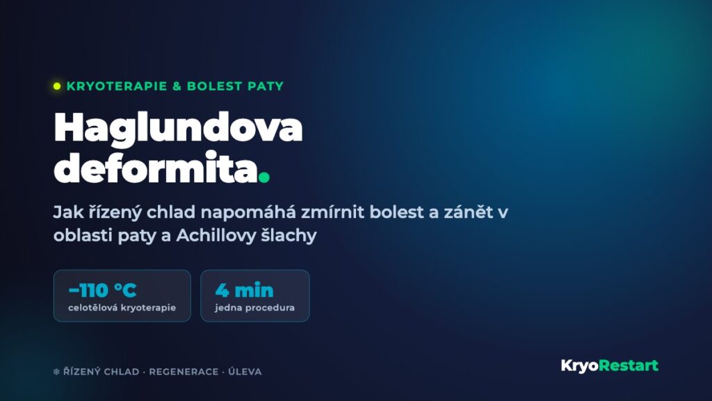 Kryoterapie a Haglundova deformita – jak řízený chlad napomáhá při bolesti paty