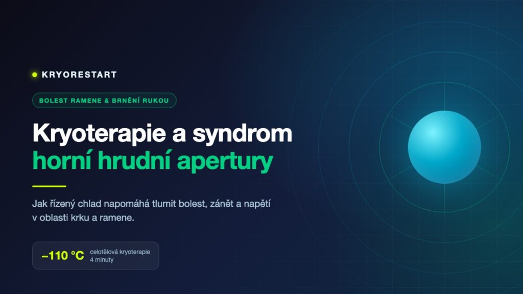 Kryoterapie a syndrom horní hrudní apertury – jak chlad napomáhá při bolesti ramene a brnění rukou