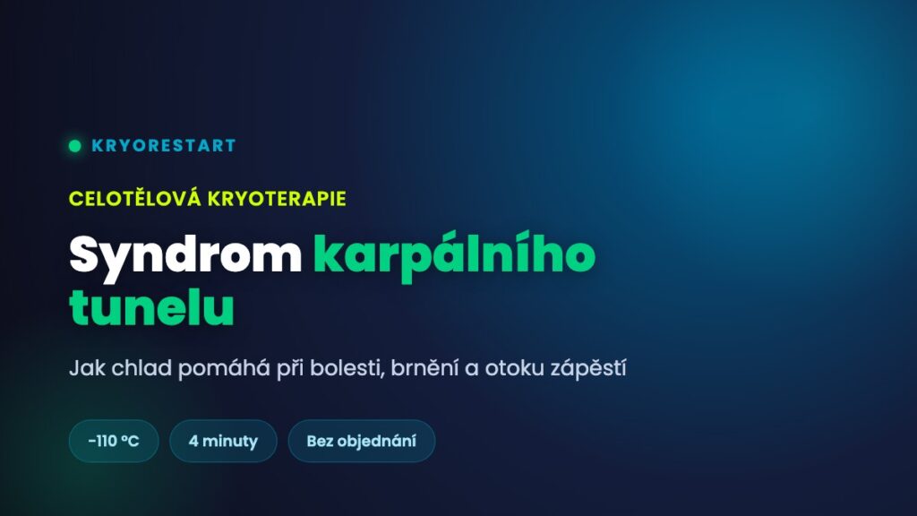 Kryoterapie a syndrom karpálního tunelu – celotělová kryoterapie na bolest zápěstí